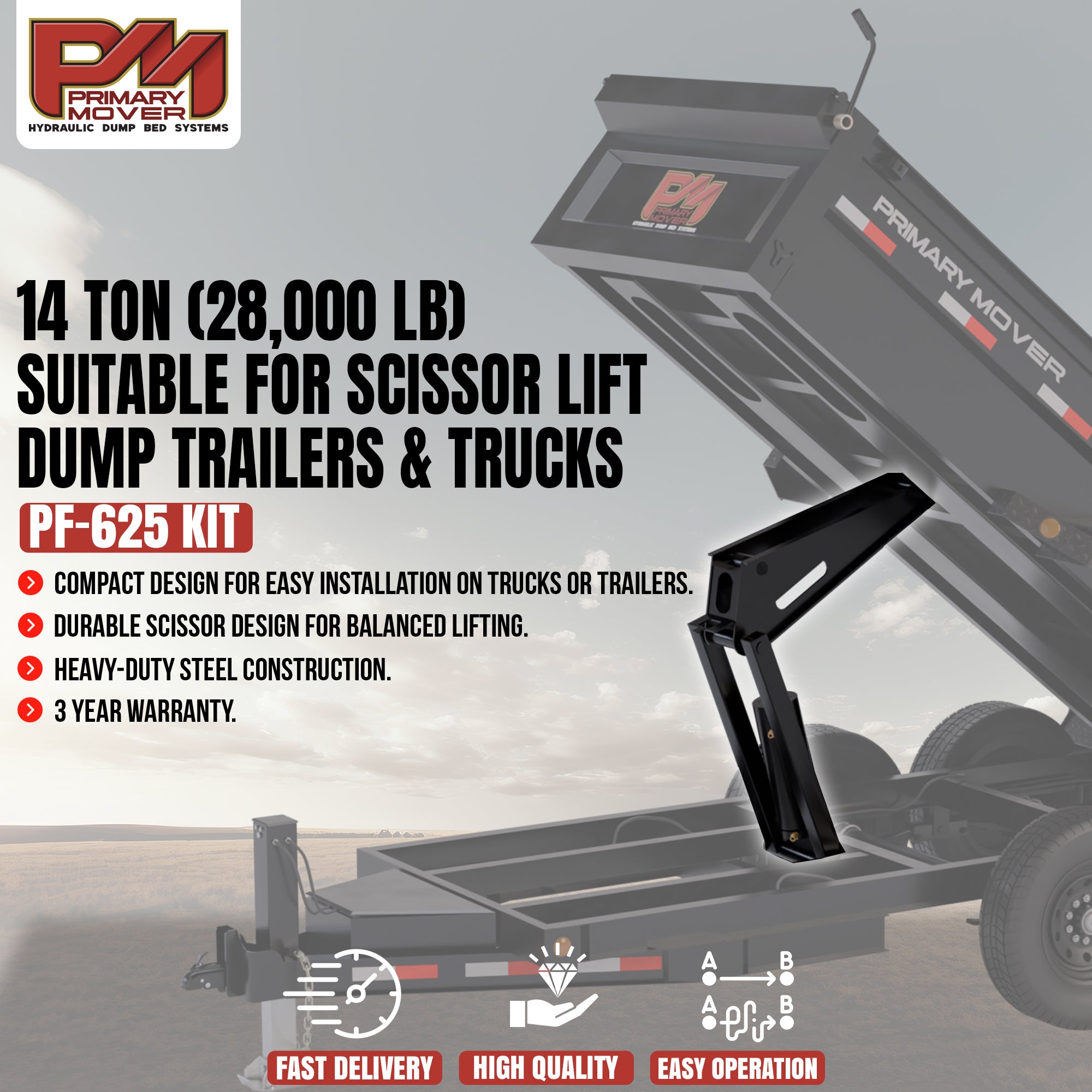 **Title:** 12 Ton HD Hydraulic Scissor Hoist Kit - Fits 16-20' Dump Body PF-625  

**Meta Description:** Discover the 12 Ton HD Hydraulic Scissor Hoist Kit for 16-20' dump bodies, featuring a 14-ton lifting capacity, easy installation, and a 3-year warranty.  

**Alt Text:** PF-625 scissor-lift kit elevates dump trailer bed, showcasing heavy-duty steel design, Primary Mover logo, and icons for fast delivery, high quality, and easy operation.